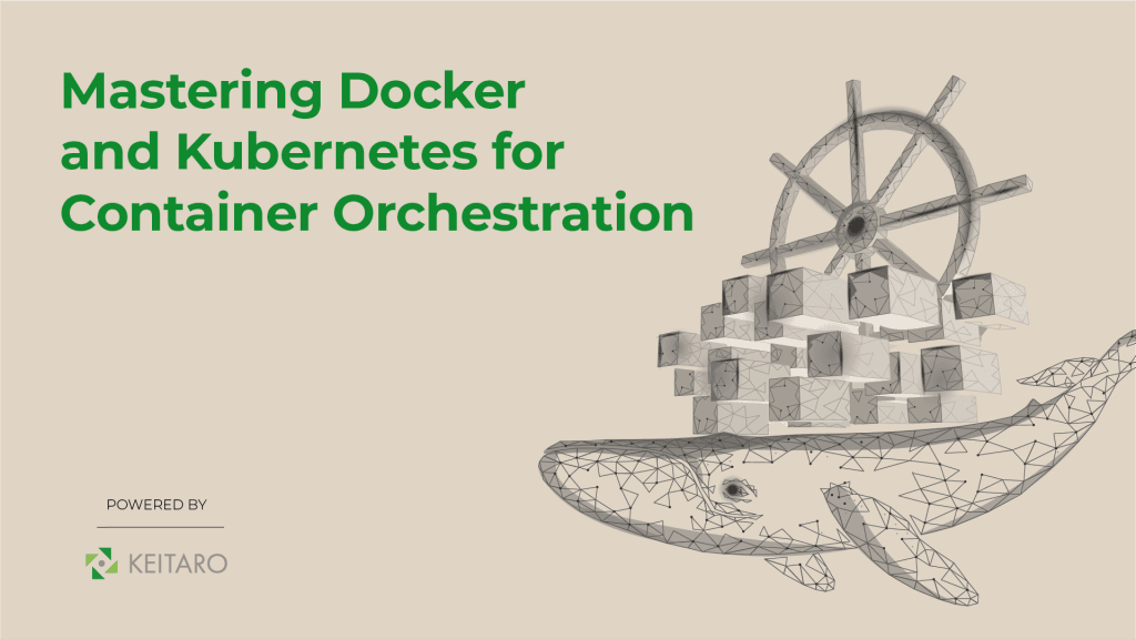 Mastering-Docker-and-Kubernetes-for-Container-Orchestration